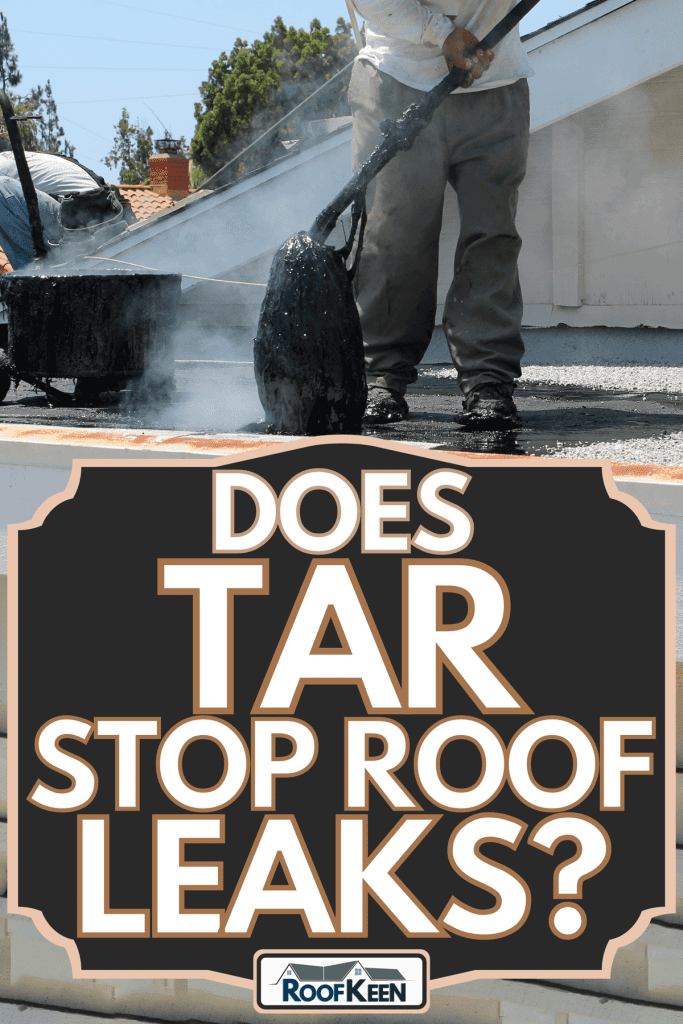 A workers use "Hot Mop" to lay down molten tar, asphalt sheets and pea gravel on a flat roof, Does Tar stop roof leaks?