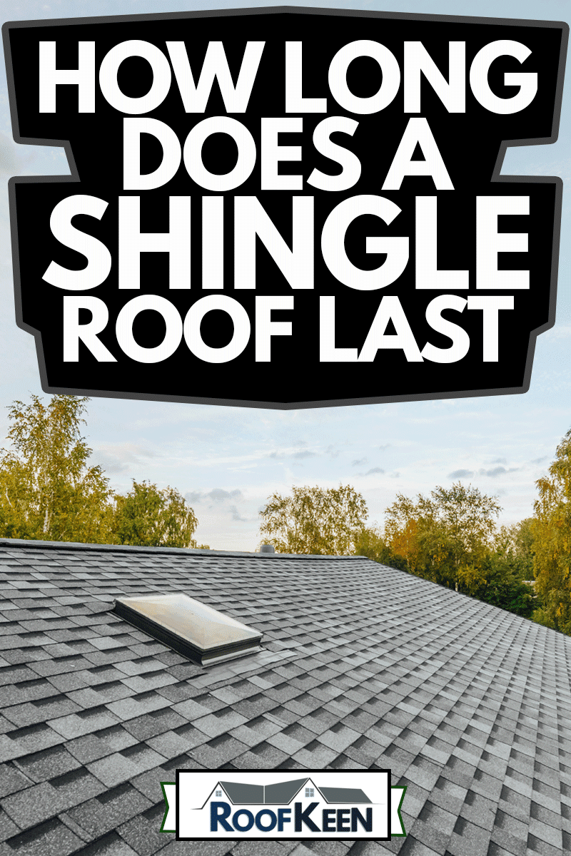 new renovated roof covered with shingles flat polymeric roof-tiles, How Long Does a Shingle Roof Last