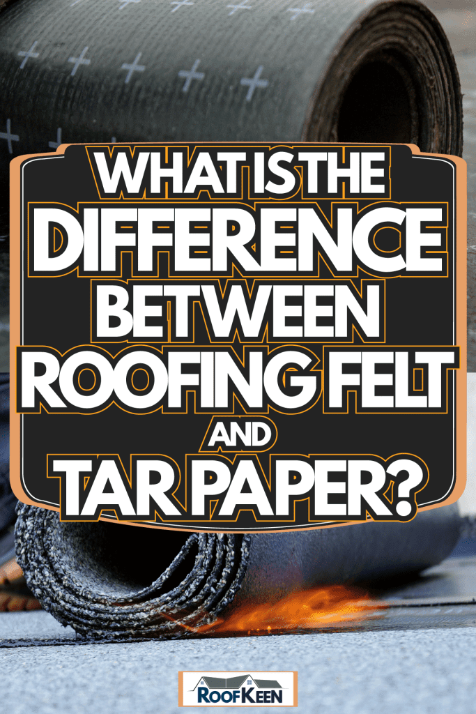 Tar paper differs to felt paper,What is the Difference Between Roofing Felt and Tar Paper?
